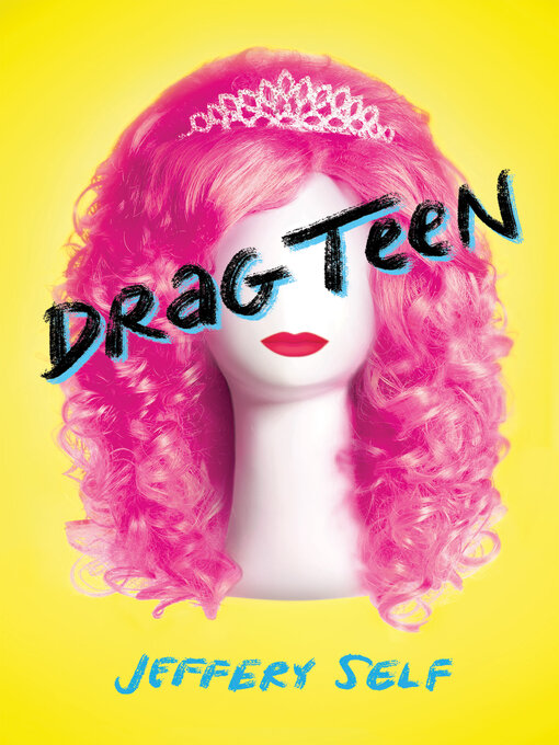 Title details for Drag Teen by Jeffery Self - Available